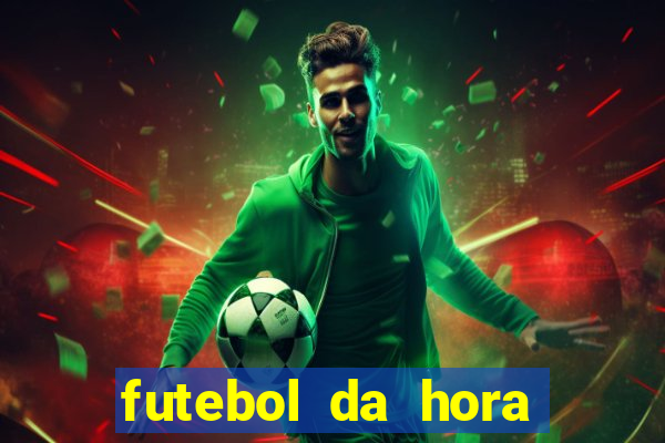 futebol da hora 3.7 ao vivo